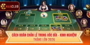 Cách Đoán Chẵn Lẻ Trong Xóc Đĩa - Kinh Nghiệm Thắng Lớn 2026