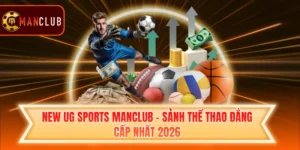 New UG Sports Manclub - Sảnh Thể Thao Đẳng Cấp Nhất 2026